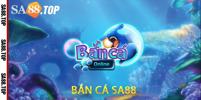 bắn cá sa88